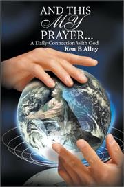 Cover of: And This My Prayer: A Daily Connection With God