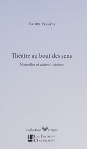 Cover of: Théâtre au bout des sens: nouvelles et autres histoires