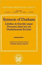 Cover of: Symeon of Durham: Libellus de Exordio atque Procursu istius hoc est Dunhelmensis Ecclesie: Tract on the Origins and Progress of this the Church of Durham (Oxford Medieval Texts)