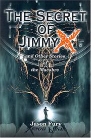 Cover of: The Secret of Jimmy X: And Other Stories of the Macabre