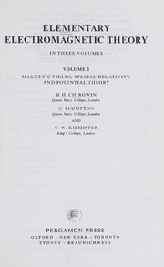 Cover of: Elementary electromagnetic theory: Magnetic fields, special relativity and potential theory