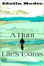 Hunt for Life's Extras by Idella Bodie