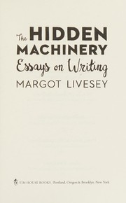 Cover of: The hidden machinery by Margot Livesey