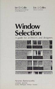 Cover of: Window selection: a guide for architects and designers