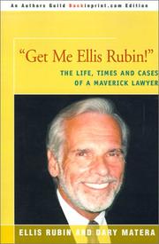 Cover of: Get Me Ellis Rubin: The Life, Times and Cases of a Maverick Lawyer