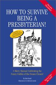Cover of: How to Survive Being a Presbyterian by Bob Reed