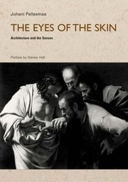 Cover of: The Eyes of the Skin: Architecture and the Senses