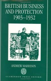 Cover of: British business and protection, 1903-1932 by Andrew Marrison