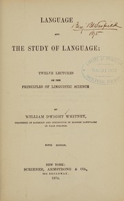 Cover of: Language and the study of language: twelve lectures on the principles of linguistic science