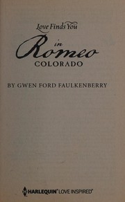 Cover of: Love finds you in Romeo, Colorado by Gwen Ford Faulkenberry