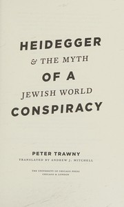 Cover of: Heidegger and the myth of a Jewish world conspiracy by Peter Trawny