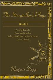 Cover of: The Storyteller's Plays Book I: Family Secrets, Cora and Lindell, What Shall We Do With Isabel, New Family