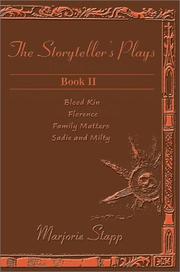 Cover of: The Storyteller's Plays, Book II: Blood Kin, Florence, Family Matters, Sadie and Milty