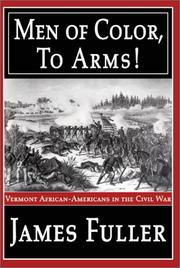 Cover of: Men of Color, to Arms!: Vermont African-Americans in the Civil War