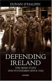 Cover of: Defending Ireland: the Irish state and its enemies since 1922