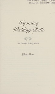 Cover of: Wyoming wedding bells by Jillian Hart
