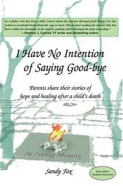 Cover of: I Have No Intention of Saying Good-bye | Sandy Fox