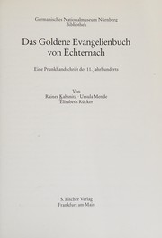 Cover of: Das Goldene Evangelienbuch von Echternach: eine Prunkhandschrift des 11. Jahrhunderts