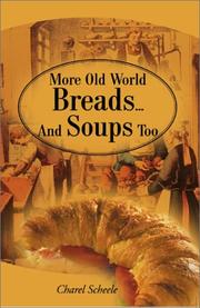 Cover of: More Old World Breads...and Soups Too