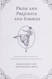 Cover of: Pride and Prejudice and Zombies: The Classic Regency Romance—Nowow With Ultraviolent Zombie Mayhem