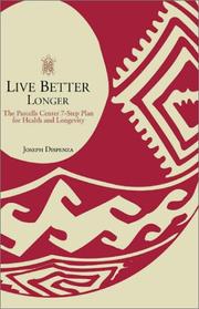 Cover of: Live Better Longer: The Parcells Center 7-Step Plan for Health and Longevity