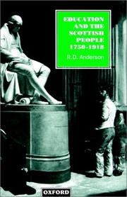 Cover of: Education and the Scottish people, 1750-1918 | R. D. Anderson