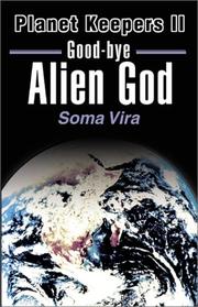 Cover of: Good-Bye Alien God by Soma Vira