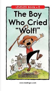 Cover of: Boy Who Cried Wolf!: Level e Leveled Book