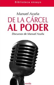 De la cárcel al poder by Manuel Azaña