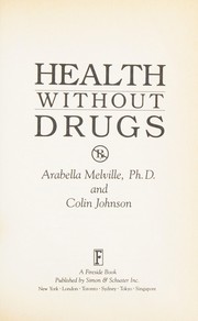Cover of: Health without drugs by Arabella Melville