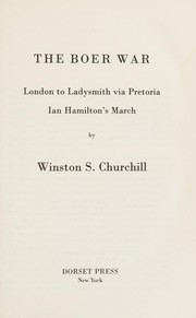 The Boer War (London to Ladysmith Via Pretoriaian Hamilton's March/1715028) by Winston S. Churchill
