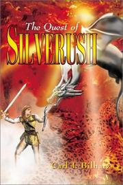 Cover of: The Quest of Silverush by Carl Bilharz