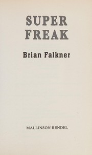 Cover of: Super freak by Brian Falkner