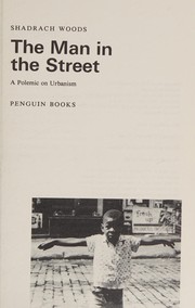 Cover of: The man in the street: a polemic on urbanism