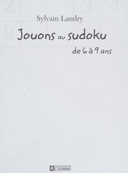 Cover of: Jouons au sudoku by Sylvain Landry