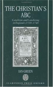 Cover of: The Christian's ABC: catechisms and catechizing in England c.1530-1740