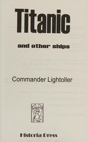 Titanic and other ships by C. H. Lightoller