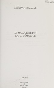 Le masque de fer enfin démasqué by Michel Vergé-Franceschi