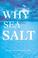 Cover of: Why the Sea Is Salt