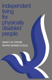 Cover of: Independent Living for Physically Disabled People: Developing, Implementing, and Evaluating Self-Help Rehabilitation Programs