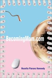 Becomingmom.Com by Rozella Kennedy