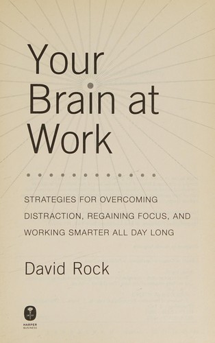 Your brain at work by David Rock