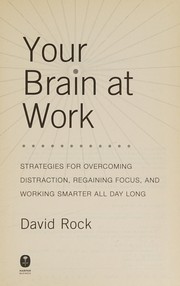 Cover of: Your brain at work by David Rock