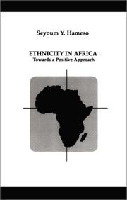 Cover of: Ethnicity in Africa: Towards a Positive Approach