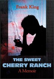 Cover of: The Sweet Cherry Ranch: A Memoir