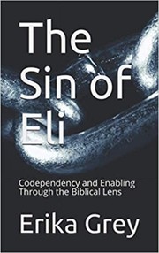 Cover of: The Sin of Eli: Codependency and Enabling Through the Biblical Lens