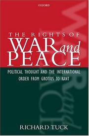 Cover of: The rights of war and peace: political thought and the international order from Grotius to Kant