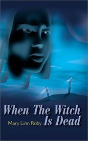Cover of: When the Witch is Dead by Mary Linn Roby