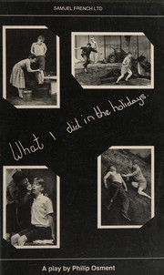 Cover of: What I did in the holidays: a play