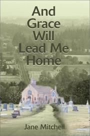 Cover of: And Grace Will Lead Me Home